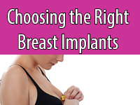 How do I choose the right breast implant?